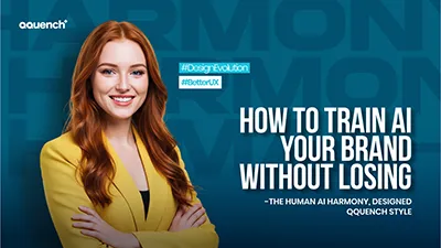 Designer working with AI tools as bold text declares: ‘HOW TO TRAIN AI ON YOUR BRAND WITHOUT LOSING ITS SOUL’, with the Qquench-style human-AI harmony promise.